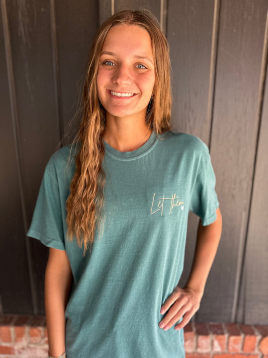 Let Them Embroidered Tee