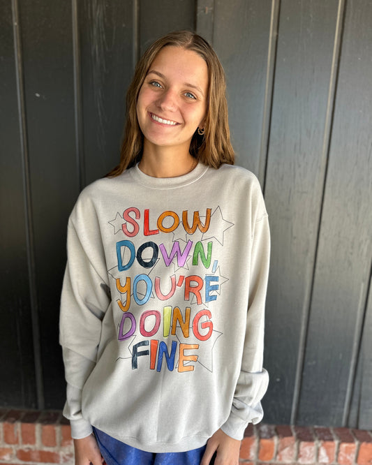 Slow Down Sweatshirt