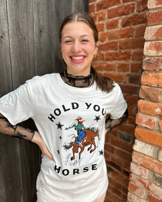 Hold Your Horses Tee Graphic Tee