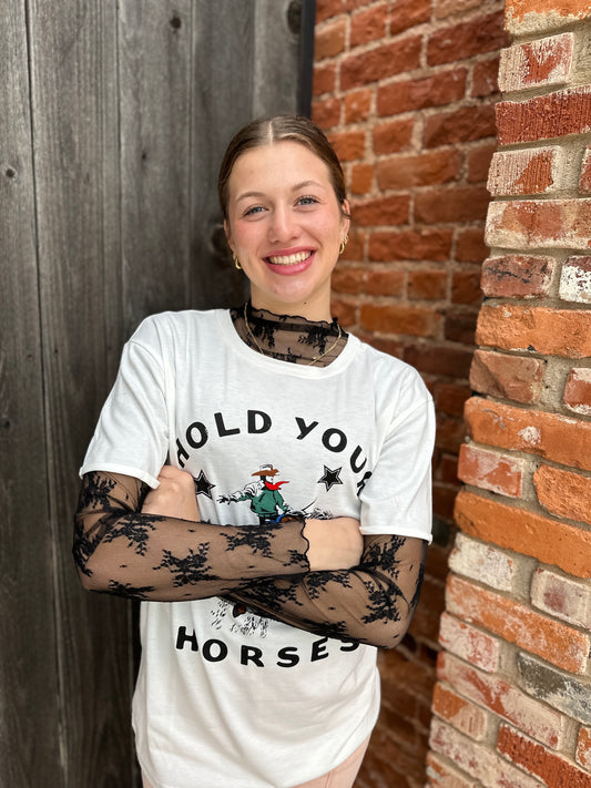 Hold Your Horses Tee Graphic Tee
