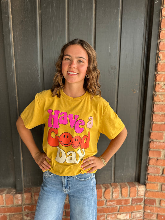 Have a Good Day Graphic Tee