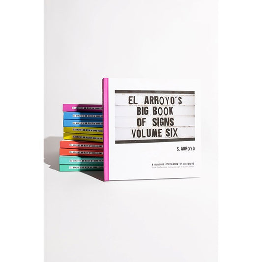 EL ARROYO El Arroyo's Big Book of Signs Volume One