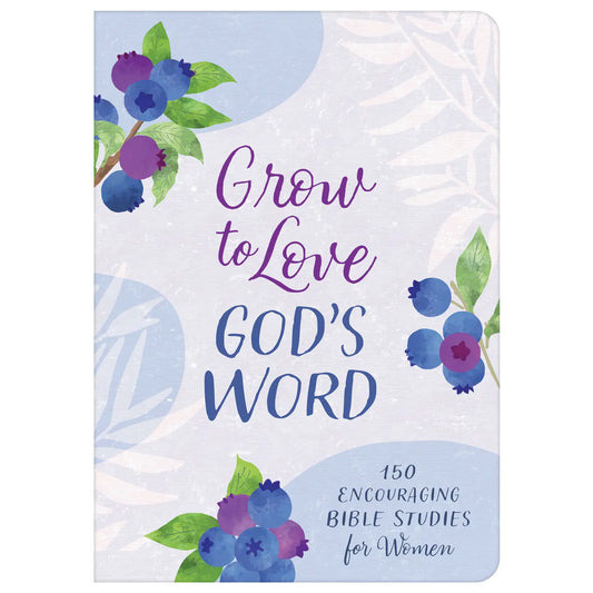 Grow To Love God's Word