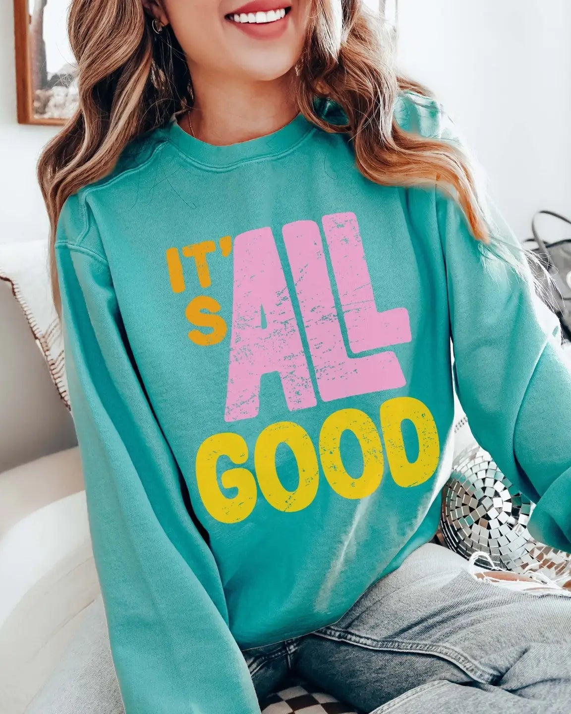 It's All Good Comfort Color Crew Sweatshirt